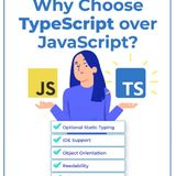 Why is TypeScript better than JavaScript