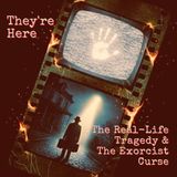 "They're Here": The Real-Life Poltergeist Tragedy & 'The Exorcist' Curse
