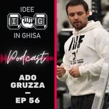 IDEE in GHISA - Episodio 56 - Consigli per allenare la Forza - Ado Gruzza