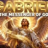 Archangel Gabriel_ The Angelic Messenger Behind History_s Greatest Mysteries _ Biblical Origins