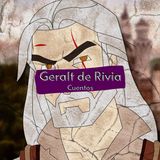 The Witcher: Los cuentos en Geralt de Rivia