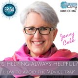 #54 Is helping always helpful? How to avoid the advice trap