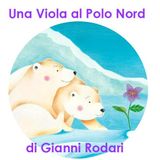 Una Viola al Polo Nord di Gianni Rodari