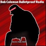 Bob Coleman Bulletproof Radio