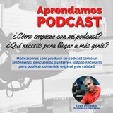 Episodio especial para todos los interesados en aprender podcast.