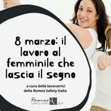 8 marzo: il lavoro al femminile che lascia il segno