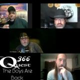 The Quest 366. The Boys Are back!