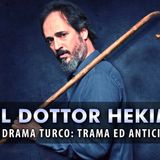 Il Dottor Hekim Arriva Su Real Time: Tutto Quello Che Non Sai Sul Medical Drama Turco!