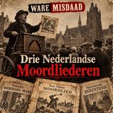 Drie Nederlandse Moordliederen