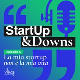 La mia startup non è la mia vita