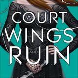 A Court of Wings and Ruin: A breathtaking conclusion to a captivating series