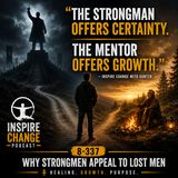 8-337 | Why Strongmen Appeal to Lost Men