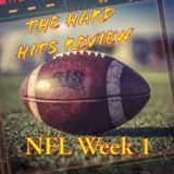 The Hard Hits Review | NFL Week 1
