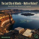 The Lost City of Atlantis — Myth or History? - What Plato Actually Wrote