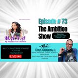 M.A.Y.A. Episode #73: The Ambition Show featuring Ronald Souers II, ADHD Expert, Coach, Author & Podcaster