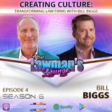 Creating Culture: Transforming Law Firms with Bill Biggs