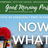 State of Emergency ends in Portugal, now what? Your views on the GMP!