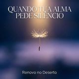 Quando Sua Alma Pede Silêncio: O Encontro no Recôndito do Coração