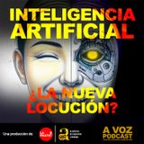 ¿El futuro de la locución es la Inteligencia Artificial? #AVozPodcast