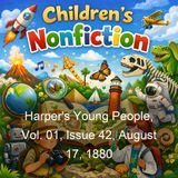 Harper's Young People Vol 01 Issue 42 August 17 1880 - Various