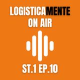 LogisticaMente On Air - St. 1 Ep. 10 - Ospite Matteo Alexander Nenciolini, policy officer for sustainability all'European Shippers Council