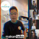 Makan Talks | Second Serving