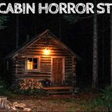 5 True Cabin Horror Stories