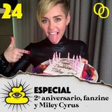 Especial segundo aniversario, fanzine y Miley Cyrus