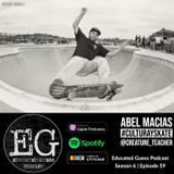 EP059: Abel Macias | Profesor de Chicana/o Studies | Cultura y Skate