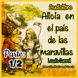 Alicia en El País de Las Maravillas  1  Lewis Carroll. Audiolibro