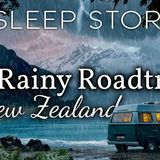 Visiting New Zealand by Campervan_ A Rainy Bedtime Story