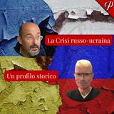 Crisi russo-ucraina. Un profilo storico (con GASTONE BRECCIA e MARCO CIMMINO)