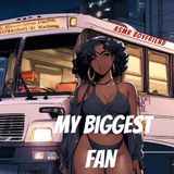 Erotic Story #13 - My Biggest Fan