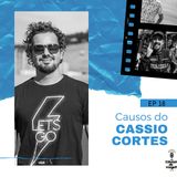 EP 16 - Causos do Cassio Cortes