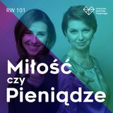 RW 101: Miłość czy pieniądze?