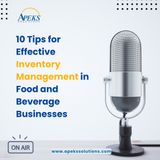 10 Tips for Effective Inventory Management in Food and Beverage Businesses