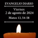 Evangelio del viernes 2 de agosto de 2024 (Mateo 13, 54-58)