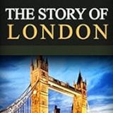 The Story of London by Henry B. Wheatley | Full Audiobook | Audiobook Time