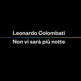 Leonardo Colombati "Non vi sarà più notte"