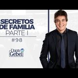 Dante Gebel #98  Secretos de familia – Parte I
