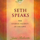 Exploring the Dimensions of Consciousness: Insights from 'Seth Speaks' by Jane Roberts