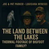 “Thermal Footage Captures Bigfoot Family? | Joe & Pat Encounter at The Land Between The Lakes!