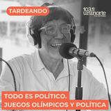 Todo es Político :: Juegos Olímpicos y Política. INVITADO: Jairo Agudelo