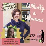 Episode 47: Opening your body’s channels with acupuncture - featuring Brianna Kraus, Full Circle acupuncture