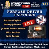 137 LIVE: Home & Happiness, Rediscovery, Hope, Human Trafficking, Biz Marketing