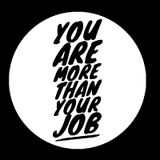 Why You Are More Than Your Job