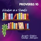 Proverbs 10 | Other Wise Insights