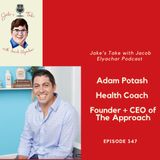Episode 347:  Adam Potash TALKS The Approach, TikTok & Content Creation