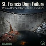 St. Francis Dam Failure - Uncover the untold tragedy with Ava Grey