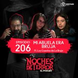 Ep 206: Mi abuela era bruja y maldijo a la familia | Noches de Terror ft. Yeilin Rodriguez